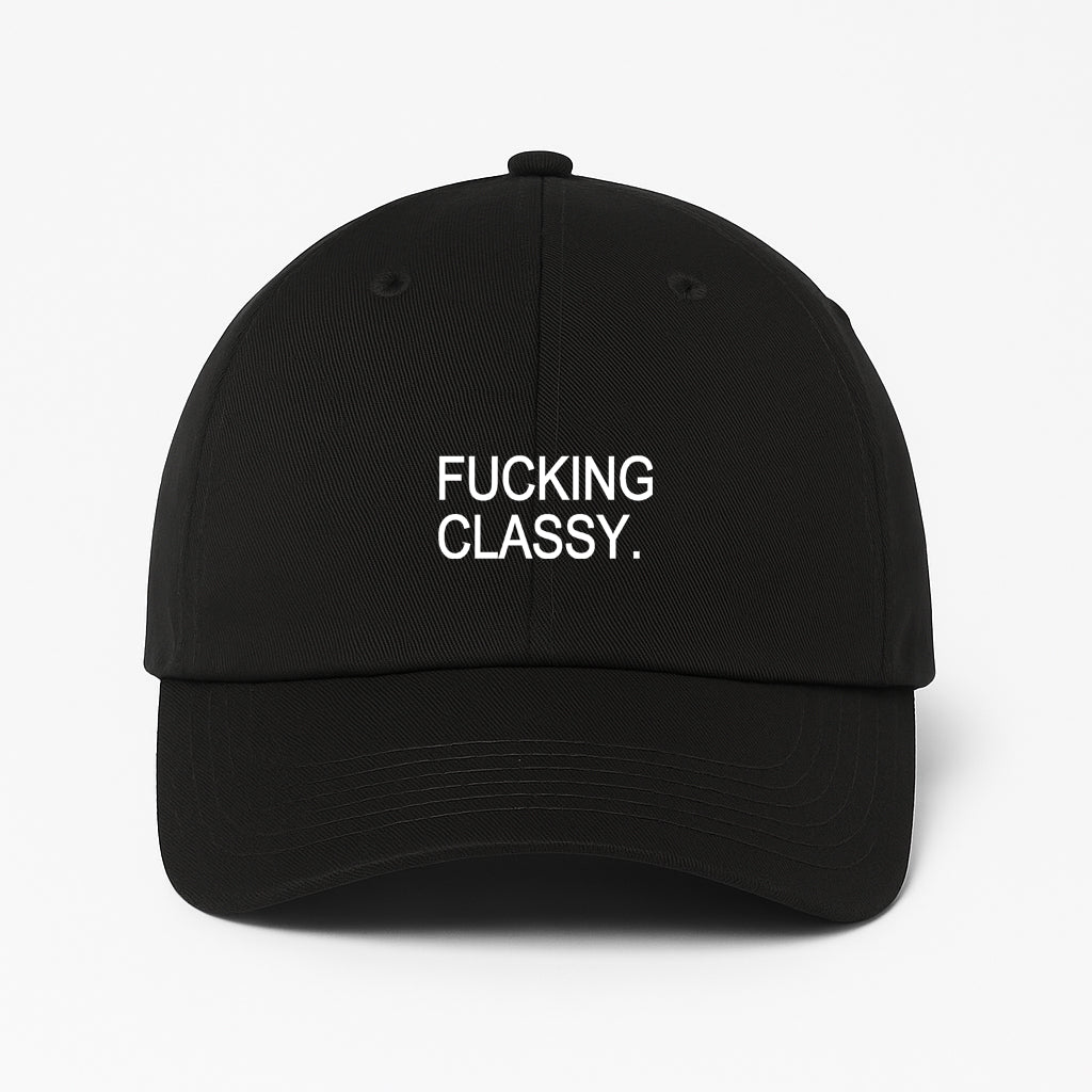 FUCKING CLASSY DAD HAT