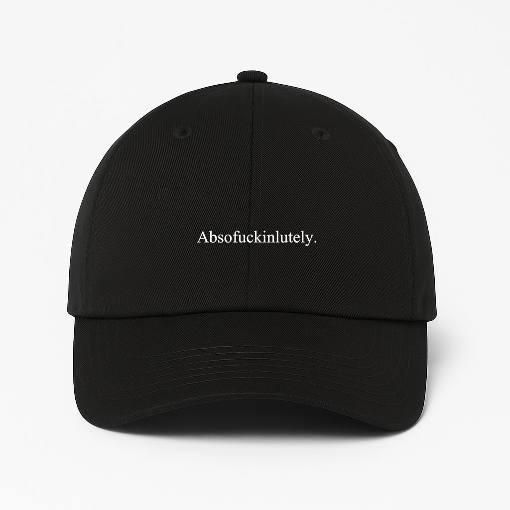 ABSOFUCKINLUTELY DAD HAT