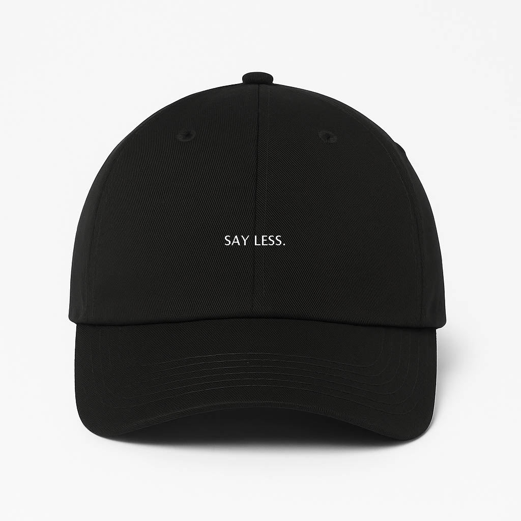 SAY LESS DAD HAT
